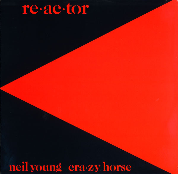 Neil Young: Re·ac·tor (1981)